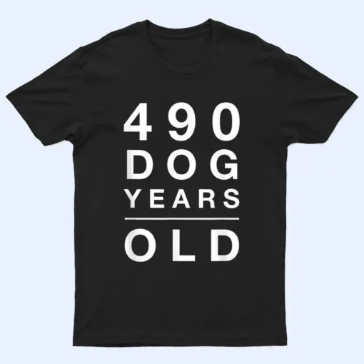 490 Dog Years Old Funny 70th Birthday Gift T Shirt