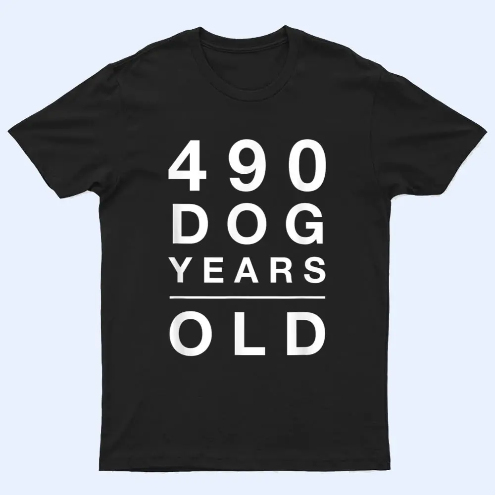 490 Dog Years Old Funny 70th Birthday Gift T Shirt 490 Dog Years Old Funny 70th Birthday Gift T Shirt