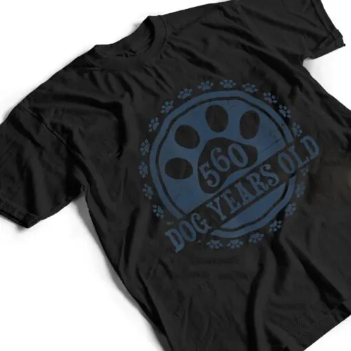 560 Dog Years Old, 80 in Human 80th Birthday Give Idea T Shirt