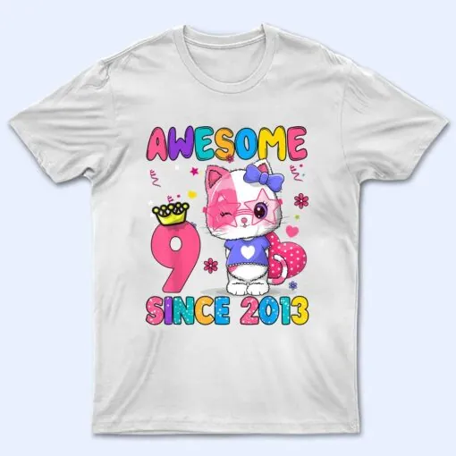 9 Years Old 9th Birthday Girls Cute Cat Awesome Since 2013 T Shirt