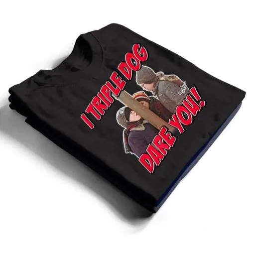 A Christmas Story I Triple Dog Dare You T Shirt