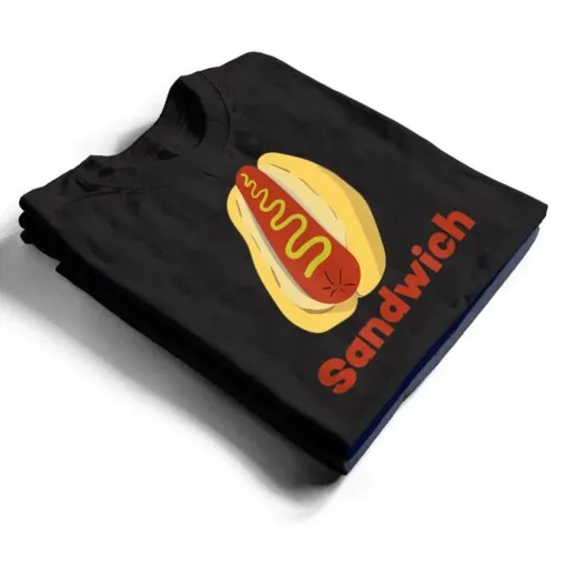 A Hot Dog is a Sandwich Funny Hotdog Novelty T Shirt