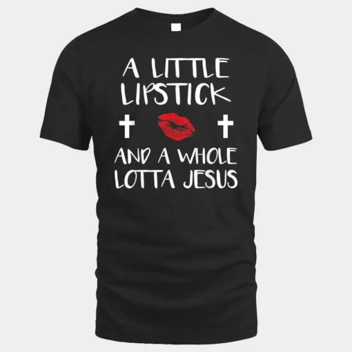 A Little Lipstick and Alotta Jesus