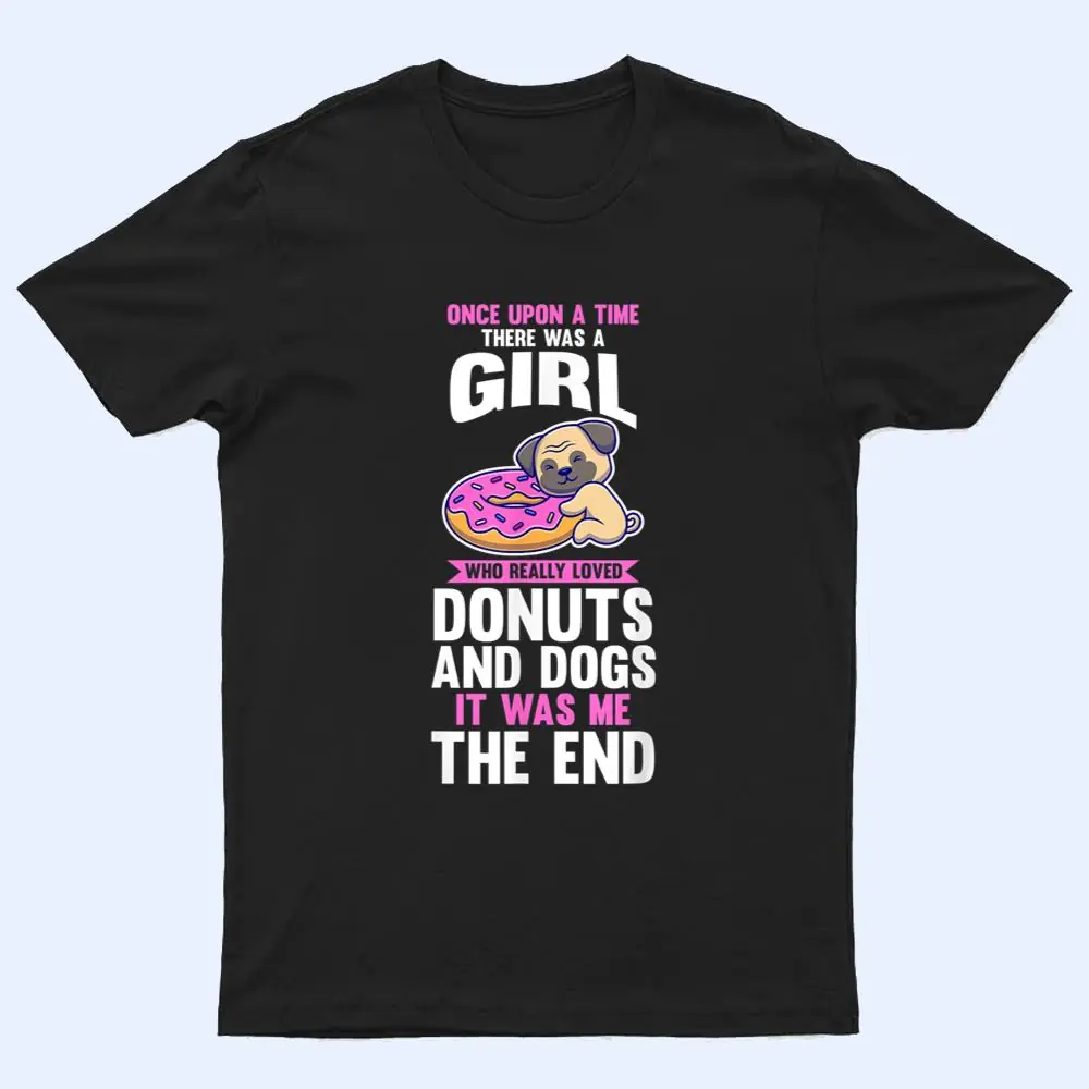 A girl who love dogs and donuts T Shirt A girl who love dogs and donuts T Shirt