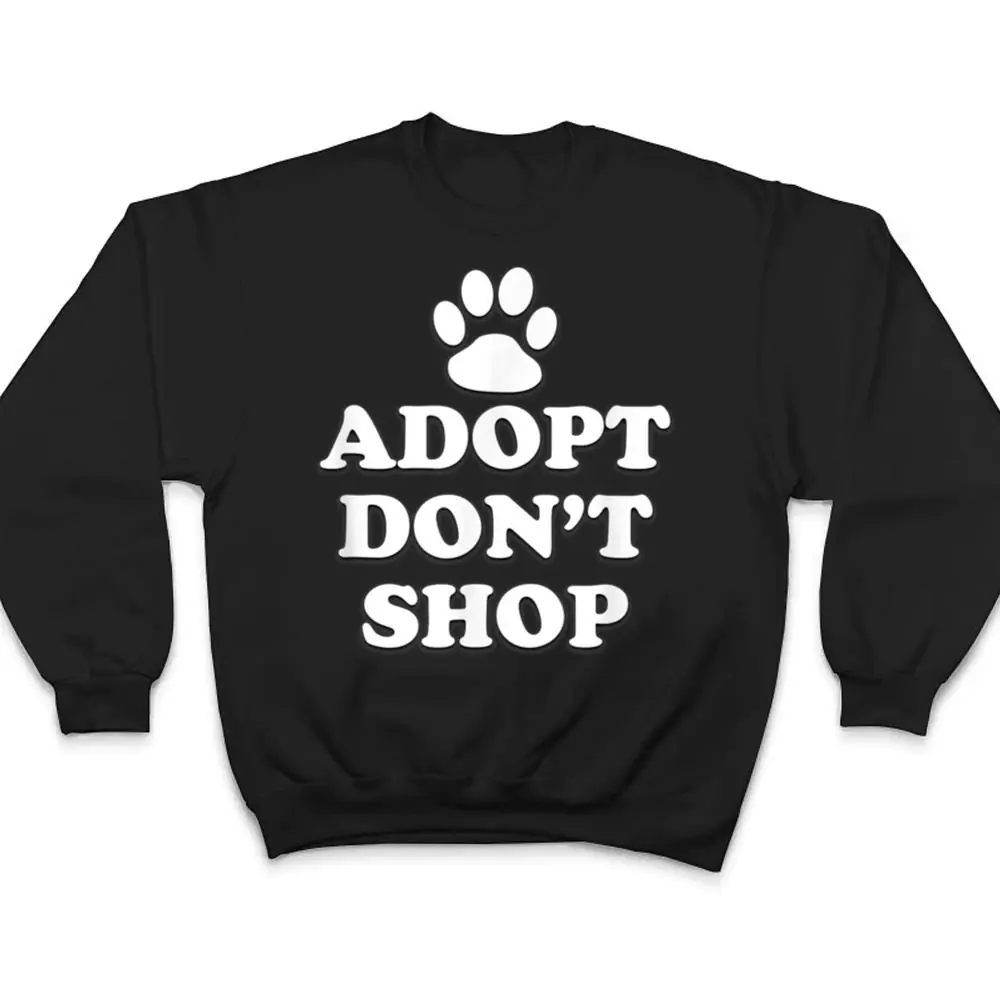 Adopt-Dont-Shop-Animal-Rights-Rescue-Adopt-Dog-Cat-T-Shirt-4 Adopt Don't Shop Animal Rights Rescue Adopt Dog Cat T Shirt