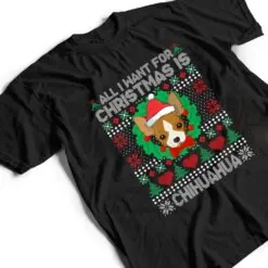 All I Want For Christmas Chihuahua Dog Lover Xmas Gifts T Shirt