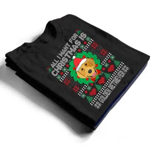 All I Want For Christmas Golden Retriever Dog Lover T Shirt