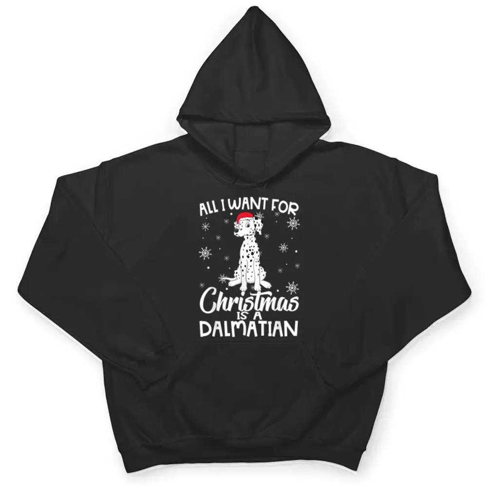 All-I-Want-For-Christmas-Is-A-Dalmatian-Dog-Lover-Gifts-Xmas-T-Shirt-3 All I Want For Christmas Is A Dalmatian Dog Lover Gifts Xmas T Shirt