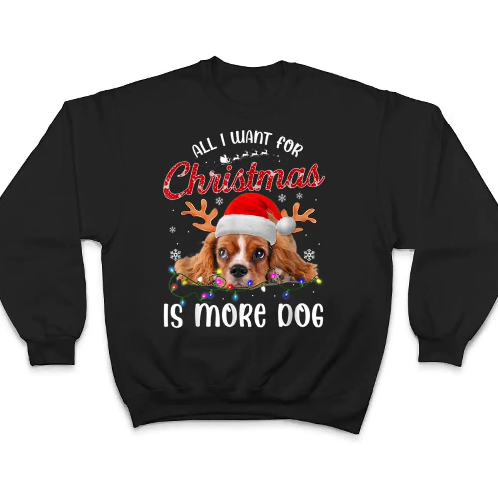 All-I-Want-For-Christmas-Is-More-Dog-T-Shirt-4 All I Want For Christmas Is More Dog T Shirt