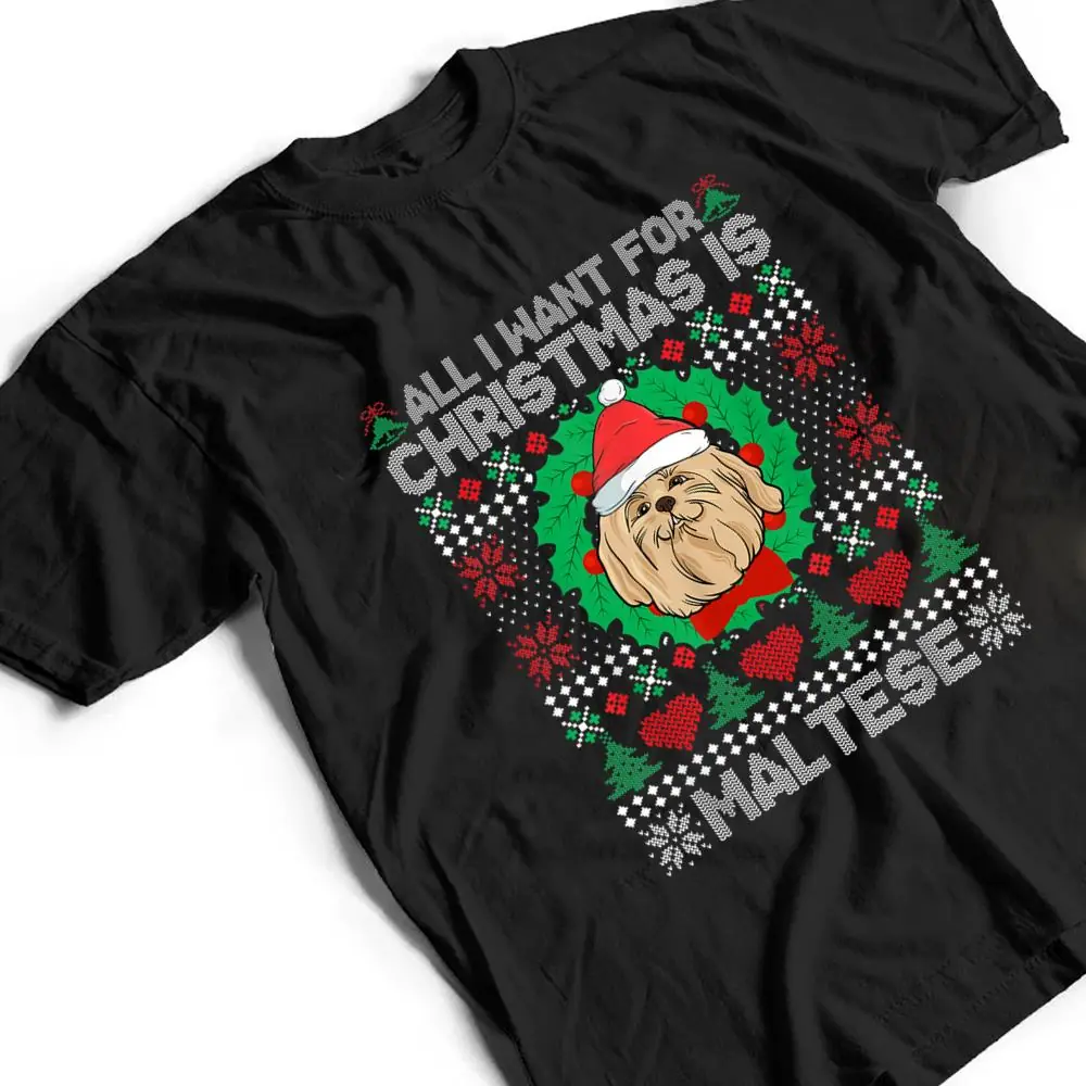 All-I-Want-For-Christmas-Maltese-Dog-Lover-Xmas-Gifts-T-Shirt-2 All I Want For Christmas Maltese Dog Lover Xmas Gifts T Shirt