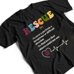 Animal Rescue Definition for Dog Lovers and Cat Lovers T Shirt Animal Rescue Definition for Dog Lovers and Cat Lovers T Shirt