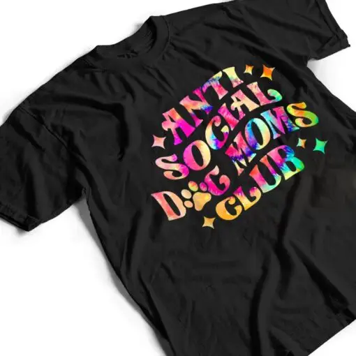 Anti Social Dog Moms Club Retro Tie Dye Dog Mom Dog Day T Shirt