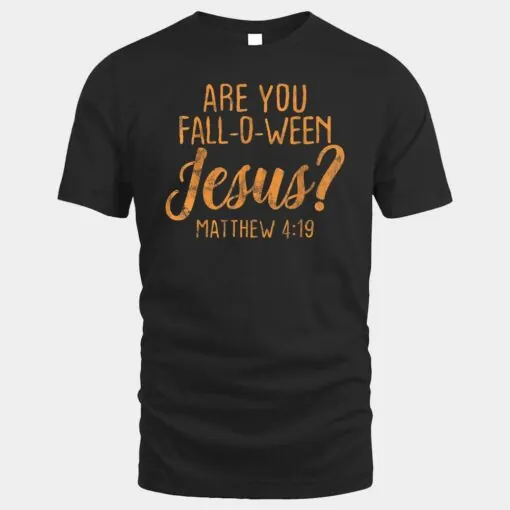 Are You Fall-Oween Jesus Christian Faith Believer