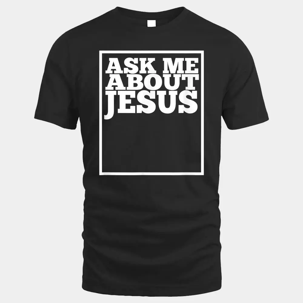 Ask Me About Jesus Christians Ask Me About Jesus Christians