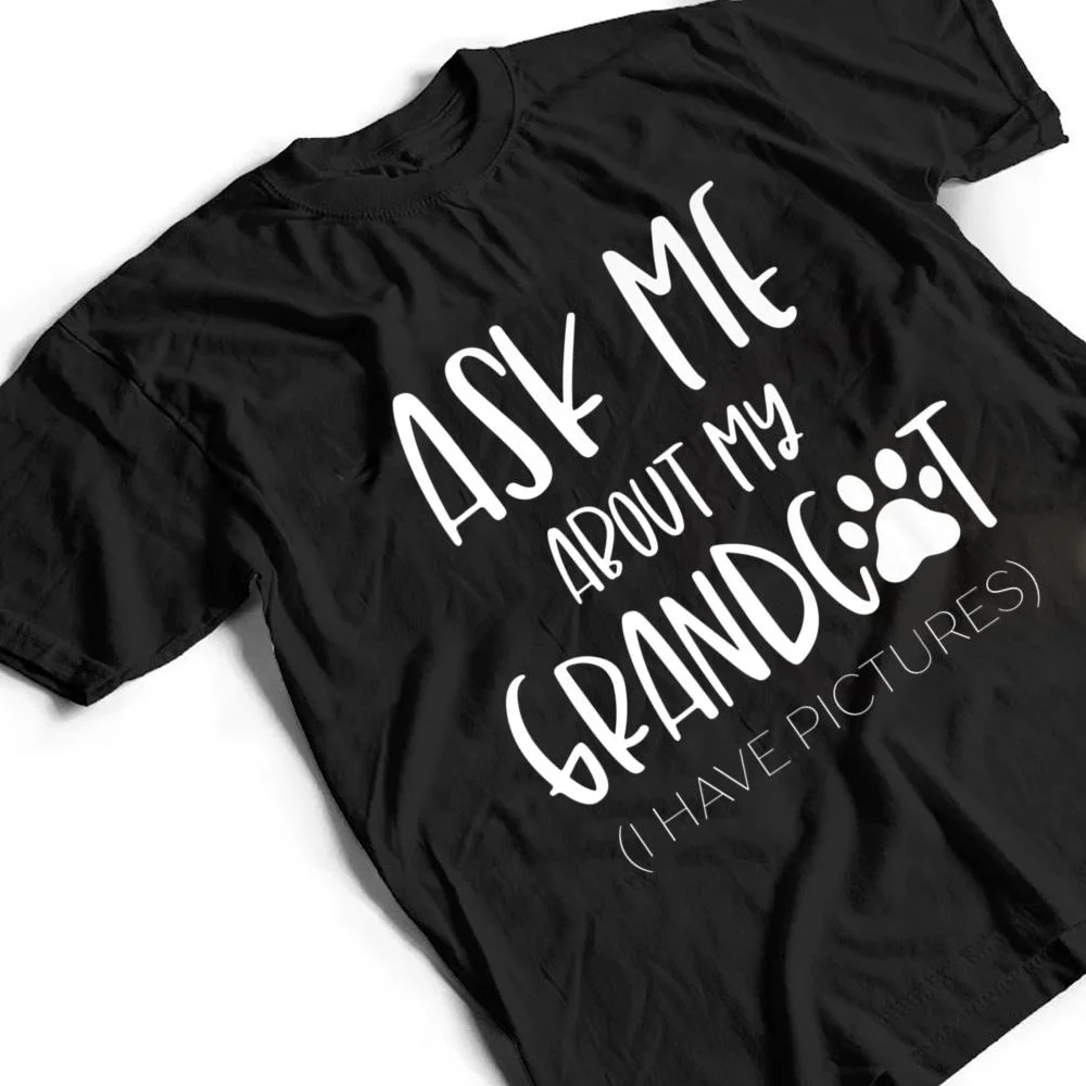 Ask-Me-About-My-Grandcat-Grandma-Granddad-Cat-Dad-Pet-Love-T-Shirt-2 Ask Me About My Grandcat Grandma Granddad Cat Dad Pet Love T Shirt