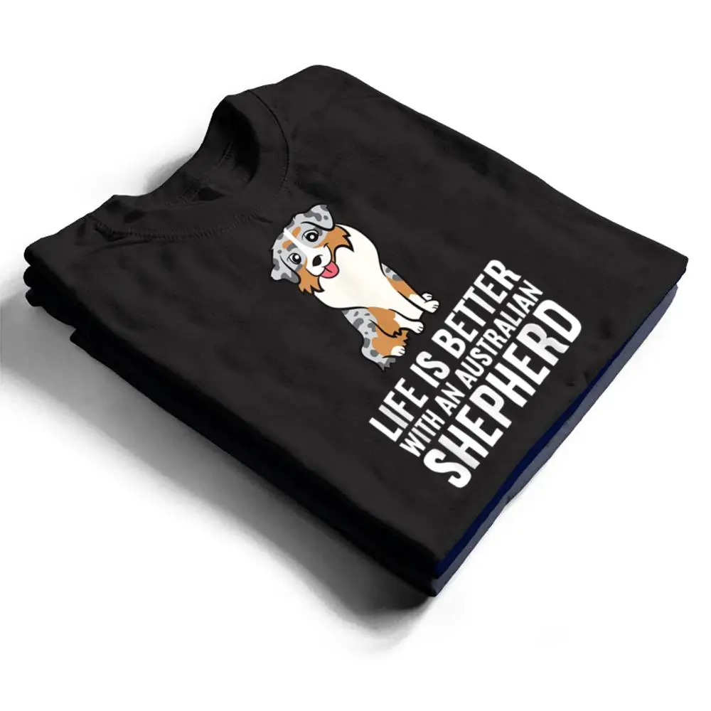 Aussie-Dog-Owner-Life-Is-Better-With-An-Australian-Shepherd-T-Shirt-1 Aussie Dog Owner Life Is Better With An Australian Shepherd T Shirt