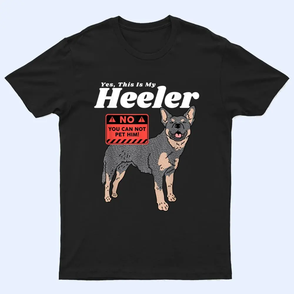 Australian Cattle Dog Heeler  This Is My Heeler T Shirt Australian Cattle Dog Heeler  This Is My Heeler T Shirt