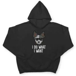 Australian Cattle Dog I Do What I Want Blue Heeler T Shirt Australian Cattle Dog I Do What I Want Blue Heeler T Shirt