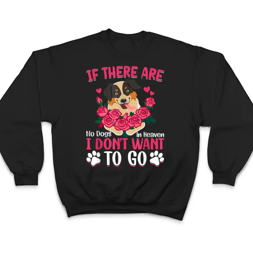 Australian-Shepherd-If-No-Dogs-In-Heaven-Funny-Dog-Graphic-T-Shirt-4 Australian Shepherd If No Dogs In Heaven Funny Dog Graphic T Shirt