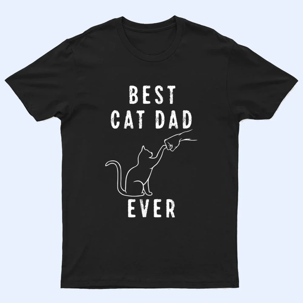 Best Cat Dad Ever Shirt Cat Daddy Paw Fist Bump Meow Cat T Shirt Best Cat Dad Ever Shirt Cat Daddy Paw Fist Bump Meow Cat T Shirt