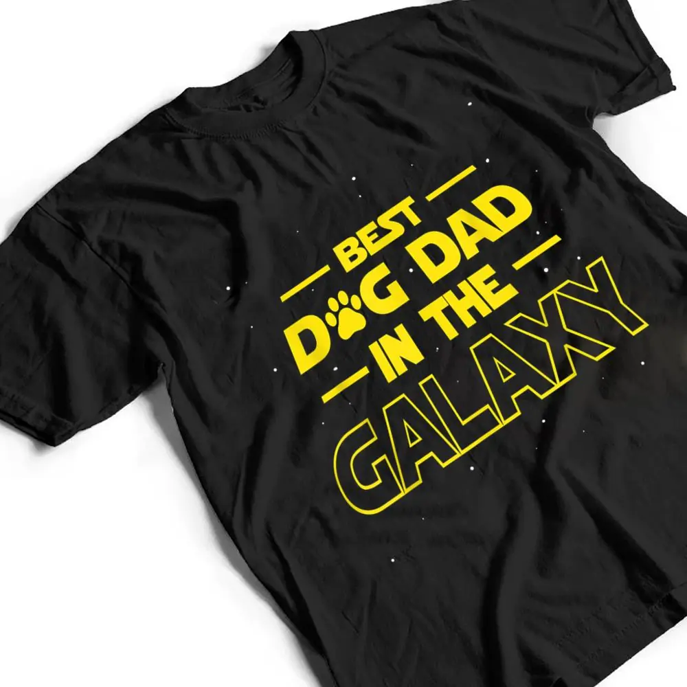 Best-Dog-Dad-In-The-Galaxy-Gift-Funny-Best-Dad-Ever-T-Shirt-2 Best Dog Dad In The Galaxy Gift Funny Best Dad Ever T Shirt