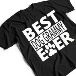 Best Dog Grammy Ever Dog Grandma Gifts T Shirt Best Dog Grammy Ever Dog Grandma Gifts T Shirt