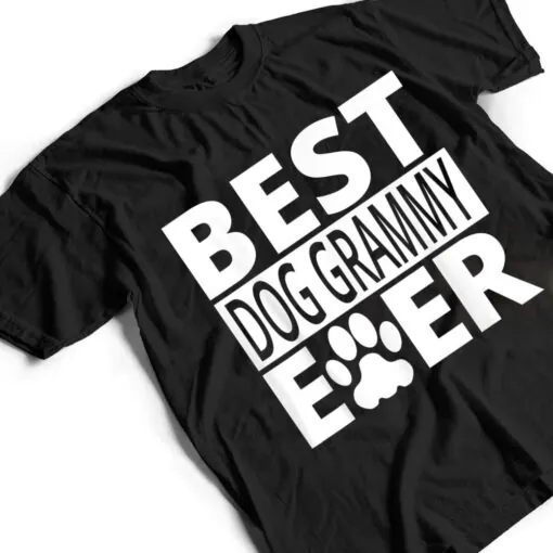 Best Dog Grammy Ever Dog Grandma Gifts T Shirt