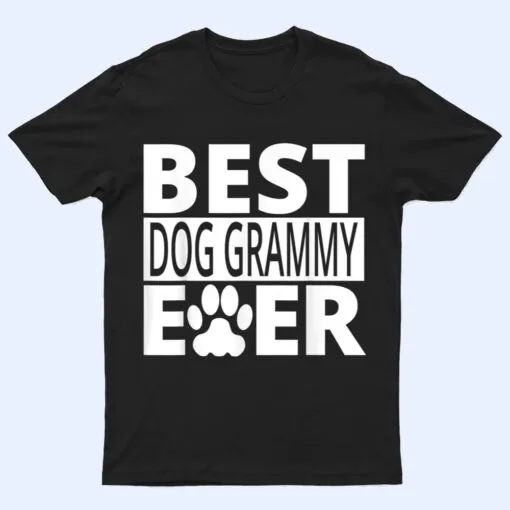 Best Dog Grammy Ever  Dog Grandma Gifts T Shirt