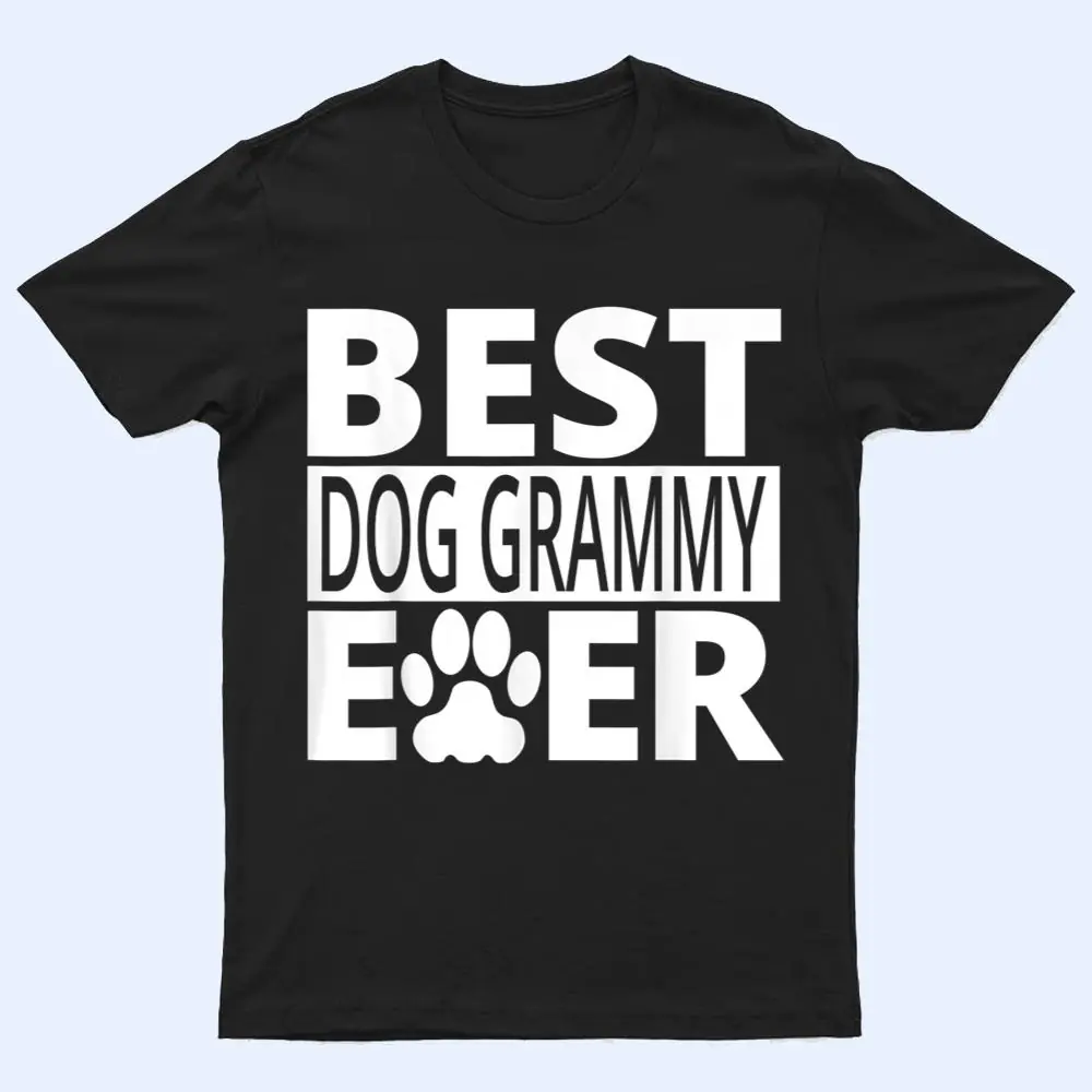 Best Dog Grammy Ever  Dog Grandma Gifts T Shirt Best Dog Grammy Ever  Dog Grandma Gifts T Shirt