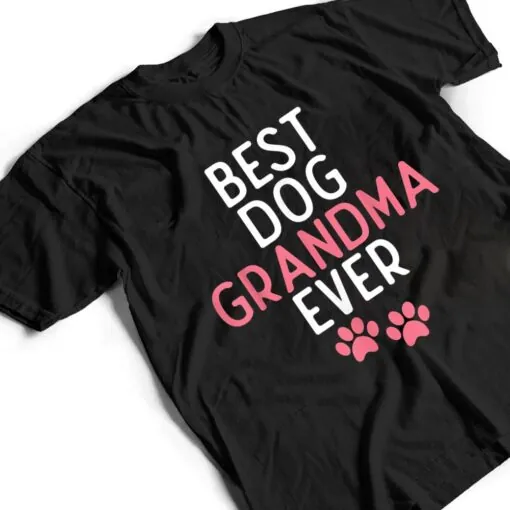 Best Dog Grandma Ever Puppy Dog Lover T Shirt