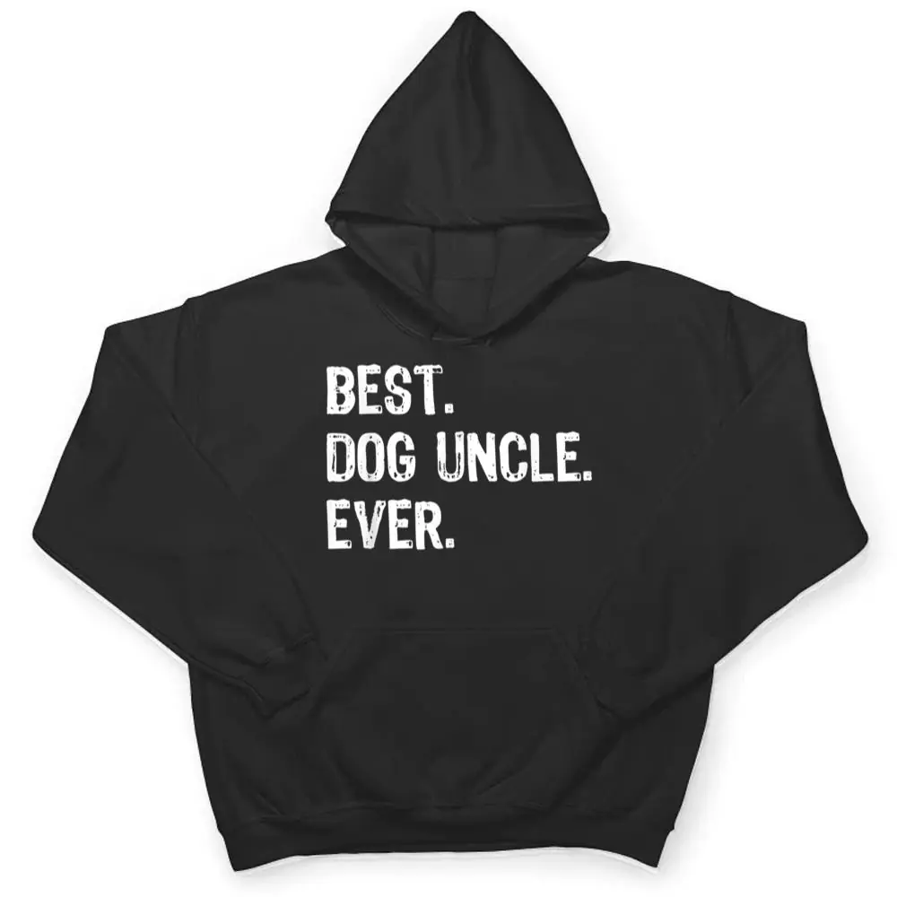 Best-Dog-Uncle-Ever-Funny-Cool-T-Shirt-3 Best Dog Uncle Ever Funny Cool T Shirt