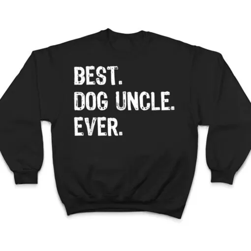 Best Dog Uncle Ever Funny Cool T Shirt