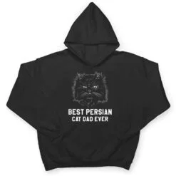 Best Persian Cat Dad Ever For A Cat Lover T Shirt Best Persian Cat Dad Ever For A Cat Lover T Shirt