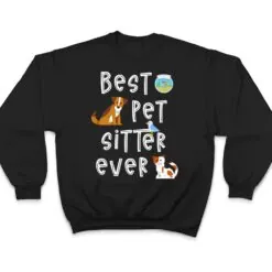 Best Pet Sitter Ever Doggy Daycare Cat Dog Sitting Nanny T Shirt Best Pet Sitter Ever Doggy Daycare Cat Dog Sitting Nanny T Shirt