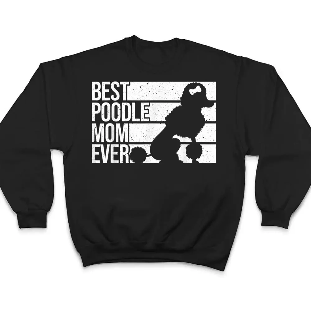 Best-Poodle-Mom-Design-Women-Mothers-Pet-Dog-Poodle-Lover-T-Shirt-4 Best Poodle Mom Design Women Mothers Pet Dog Poodle Lover T Shirt