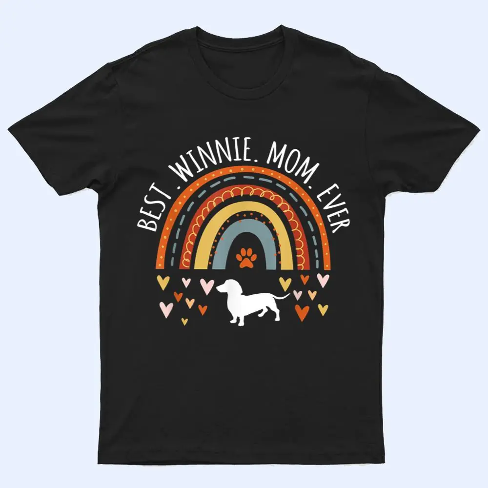 Best Winnie Mom Ever Rainbow Gifts Dachshund Lover Dog Mama T Shirt Best Winnie Mom Ever Rainbow Gifts Dachshund Lover Dog Mama T Shirt