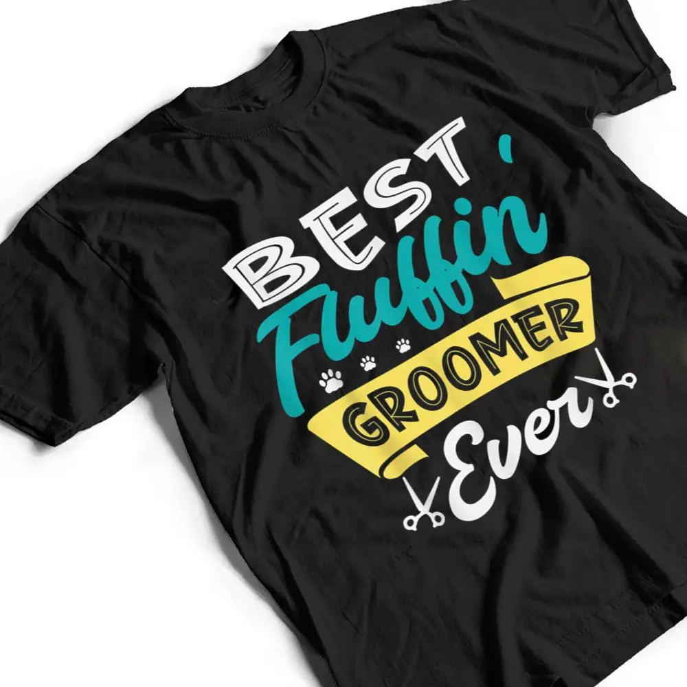 Best-fluffin-groomer-ever-for-a-Dog-groomer-Dog-grooming-T-Shirt-2 Best fluffin groomer ever for a Dog groomer Dog grooming T Shirt