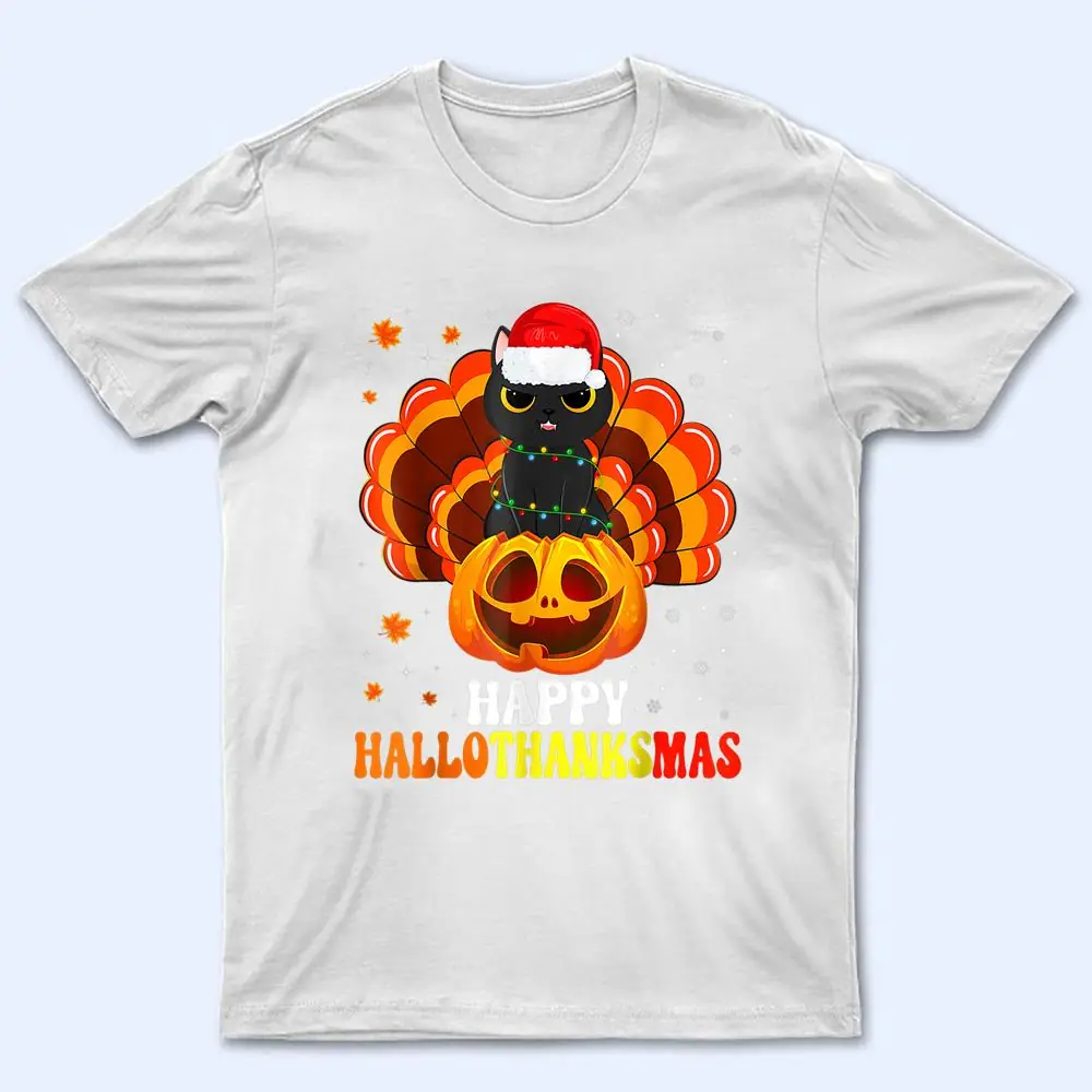 Black Cat Happy HalloThanksMas T Shirt Black Cat Happy HalloThanksMas T Shirt