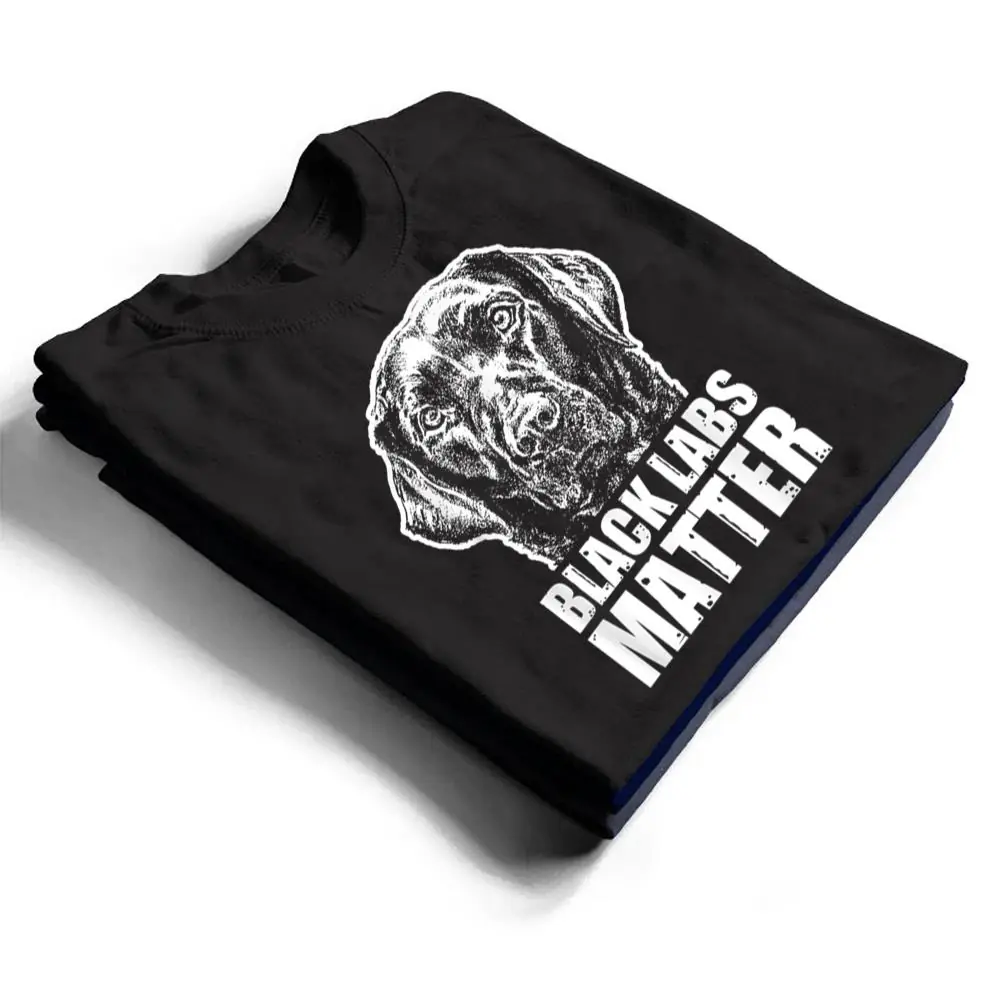 Black-Labs-Matter-Funny-Dog-Animal-Lover-T-Shirt-1 Black Labs Matter Funny Dog Animal Lover T Shirt