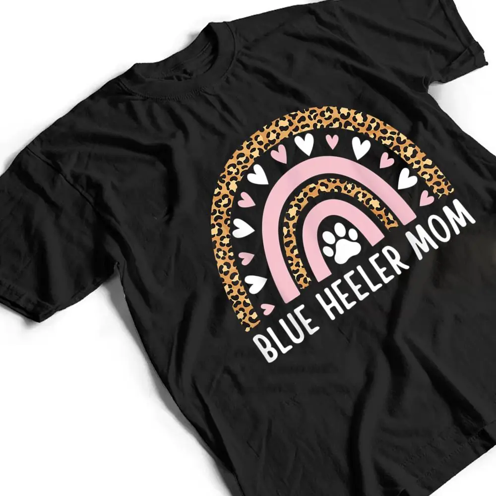Blue-Heeler-Mom-Mama-Australian-Cattle-Dog-Rainbow-Leopard-T-Shirt-2 Blue Heeler Mom Mama Australian Cattle Dog Rainbow Leopard T Shirt