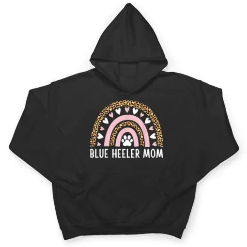 Blue Heeler Mom Mama Australian Cattle Dog Rainbow Leopard T Shirt