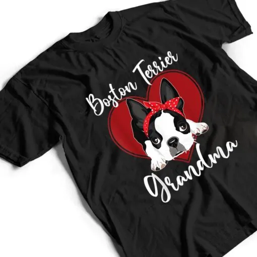 Boston Terrier Grandma Dog Owner Boston Terrier T Shirt