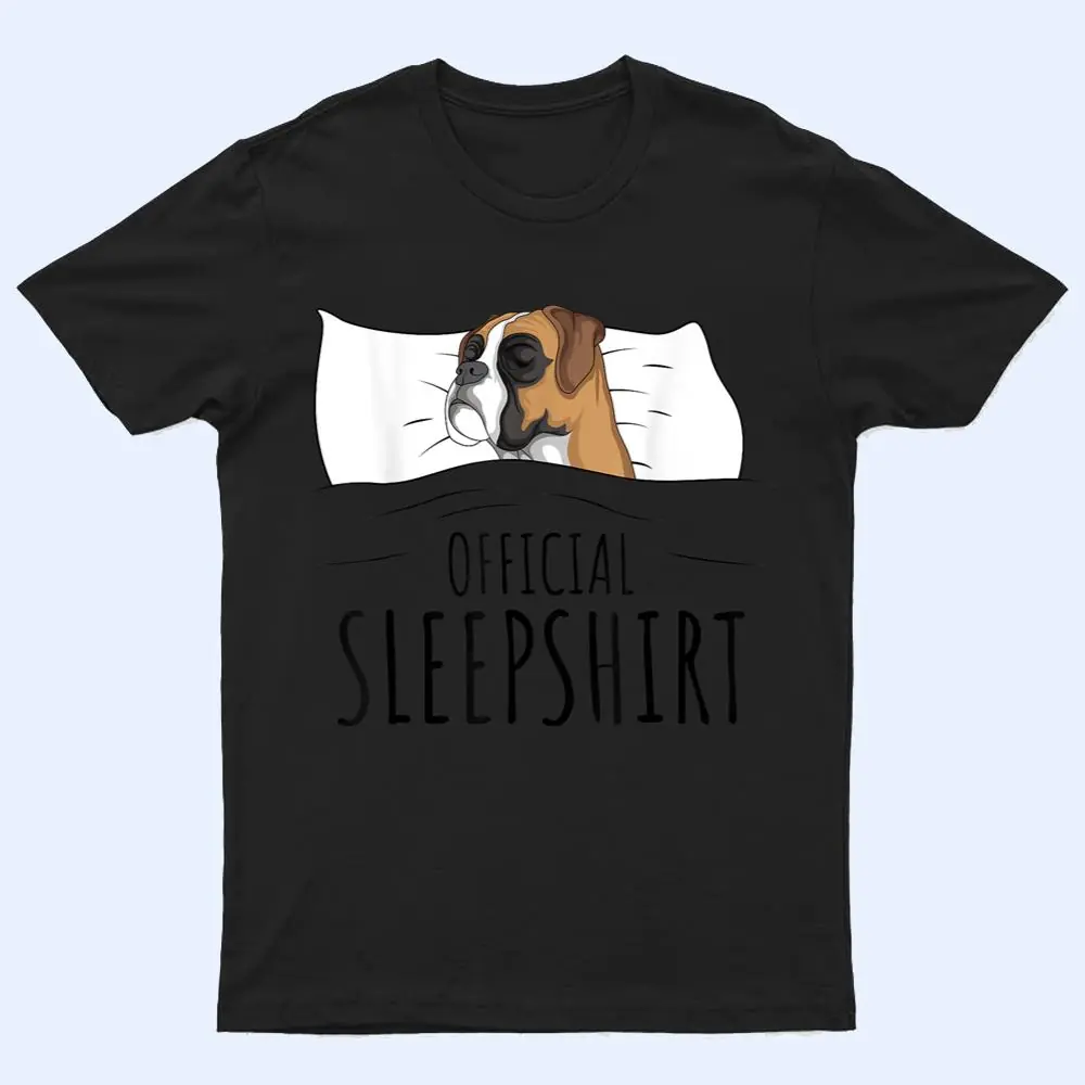 Boxer Dog Official Sleep Ver 2 T Shirt Boxer Dog Official Sleep Ver 2 T Shirt