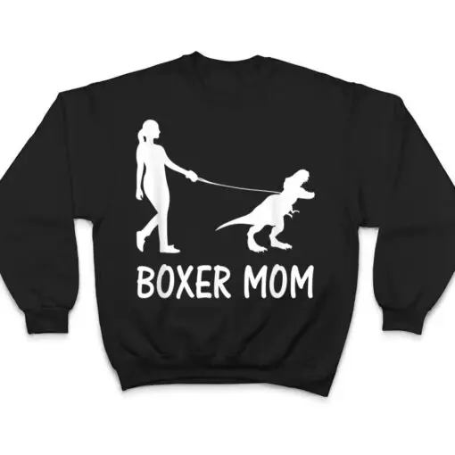 Boxer Mom Dog Boxer Mama Dinosaur Women Mother's Day T Shirt