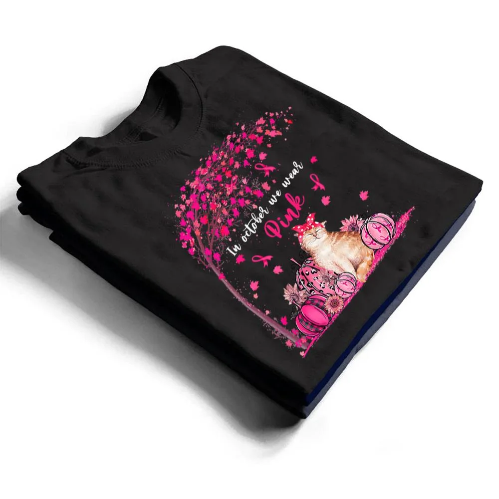 Breast Cancer Awareness In October We Wear Pink Pumpkin Cat Premium T Shirt