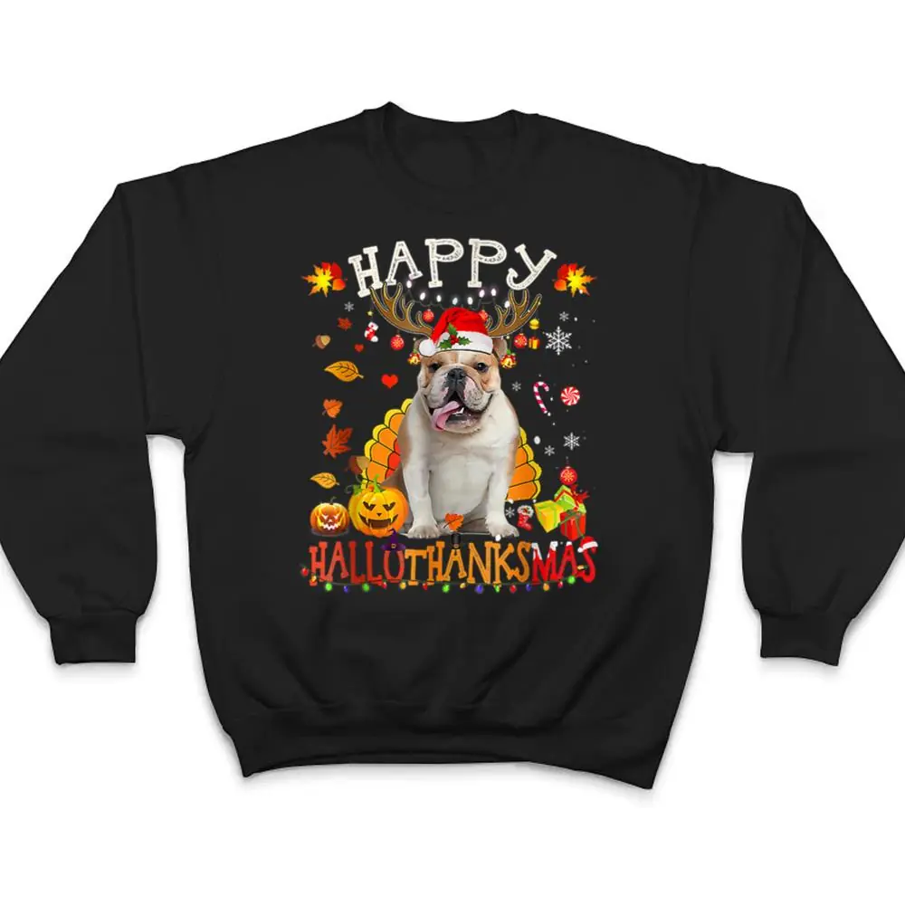 Bulldog-Dog-Happy-Hallothanksmas-Halloween-Thanksgiving-Xmas-T-Shirt-4 Bulldog Dog Happy Hallothanksmas Halloween Thanksgiving Xmas T Shirt