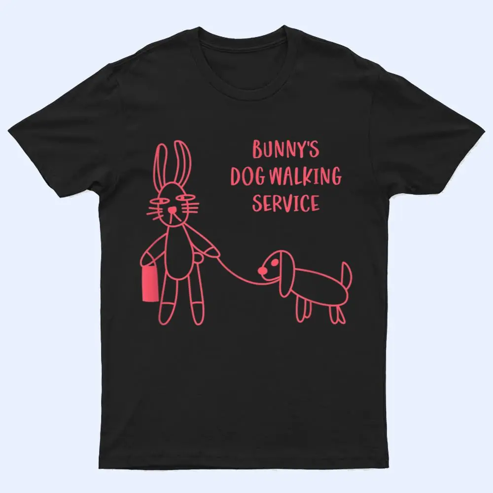 Bunny's Dog Walking Service T Shirt Bunny's Dog Walking Service T Shirt
