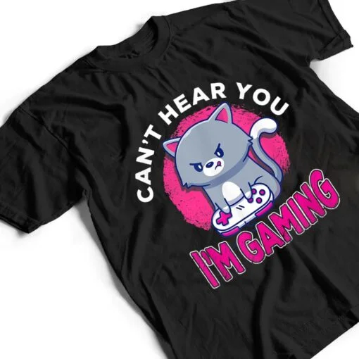 Can't Hear You I'm Gaming Funny Cute Cat Video Gamer Gift T Shirt