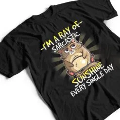 Cat I M A Ray Of Sarcastic Sunshine Every Single Day T Shirt Cat I M A Ray Of Sarcastic Sunshine Every Single Day T Shirt