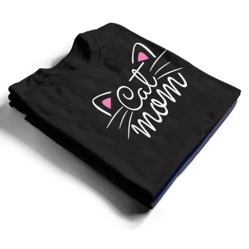 Cat Mom Happy Mothers Day For Cat Lovers Family Matching T Shirt